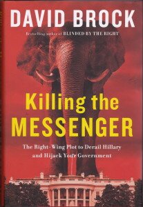 Killing the Messenger, by David Brock